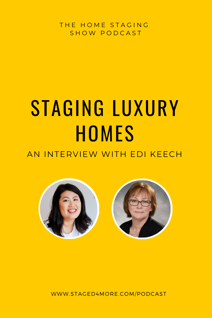 Staging+Luxury+Homes+Edi+Keech+Staged4more+Home+Staging+Show+Podcast.png