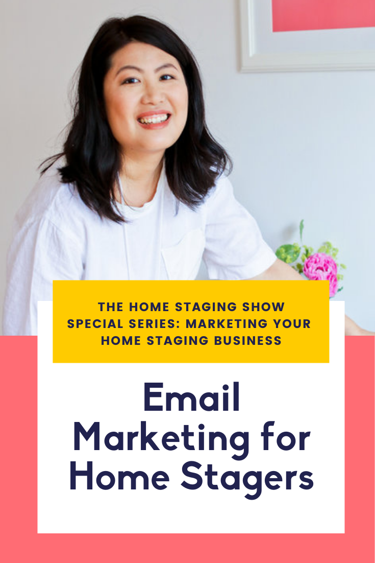 Email Marketing for Home Stagers. The Home Staging Show Podcast by Staged4more School of Home Staging.png