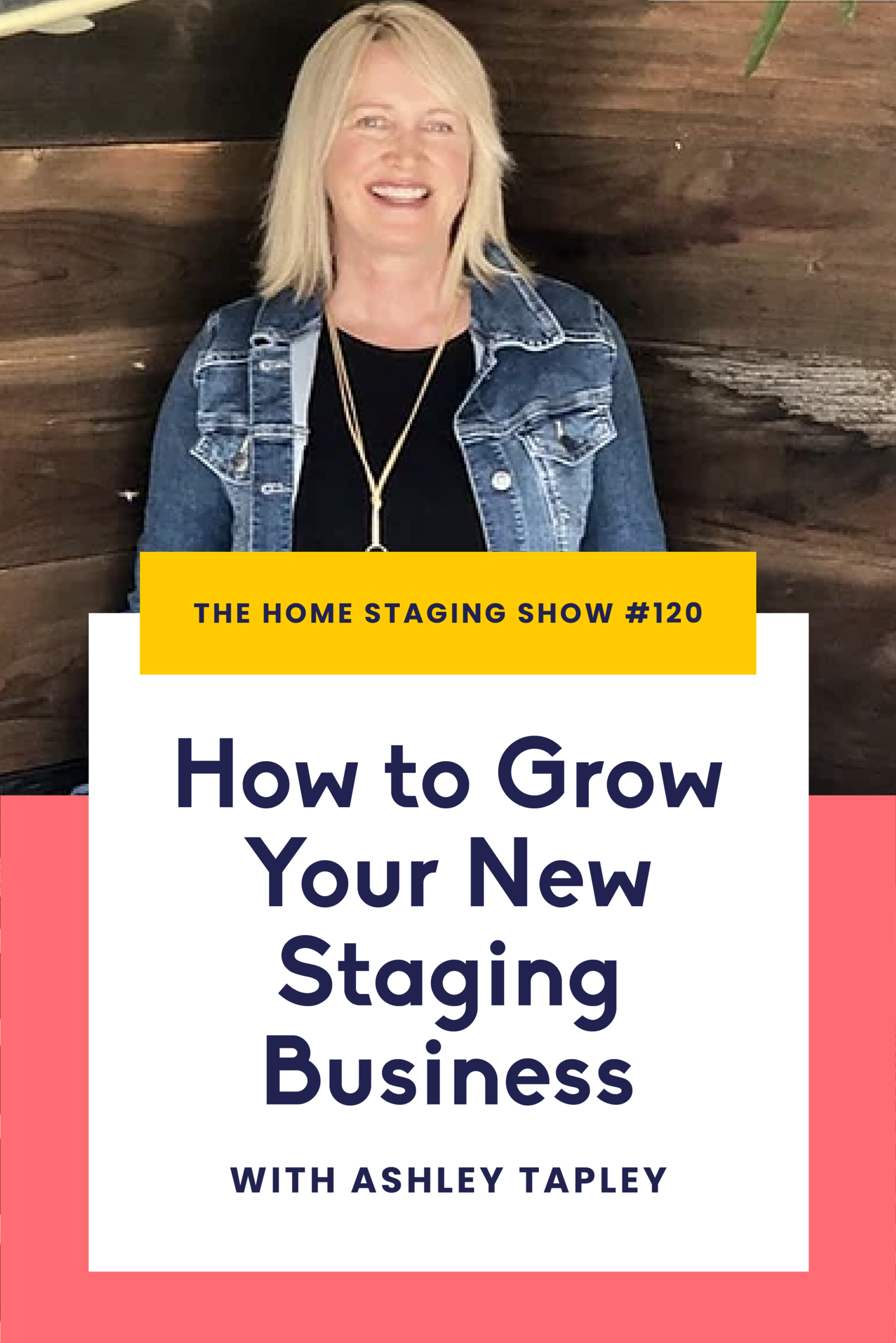 How to Grow Your New Home Staging Business with Home Stager Ashley Tapley.png