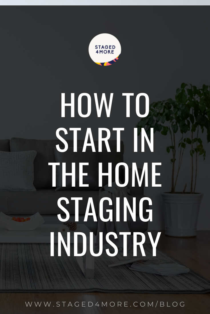 How+to+start+in+the+home+staging+industry+as+a+home+stager.+Blog+by+Staged4more+School+of+Home+Staging.png