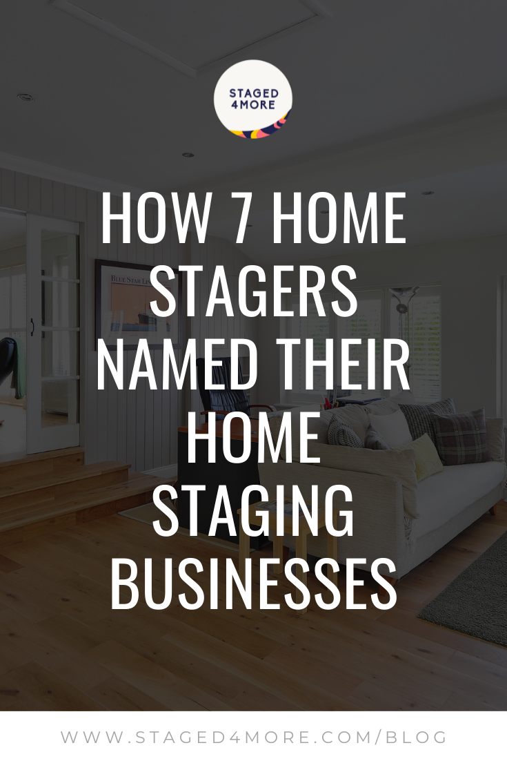 How 7 Home Stagers Named Their Staging Business