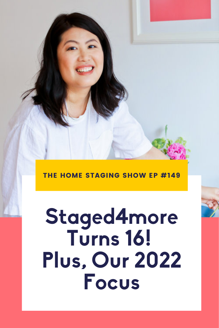 Staged4more Turns 16. Plus Our 2022 Focus. The Home Staging Show Podcast.png