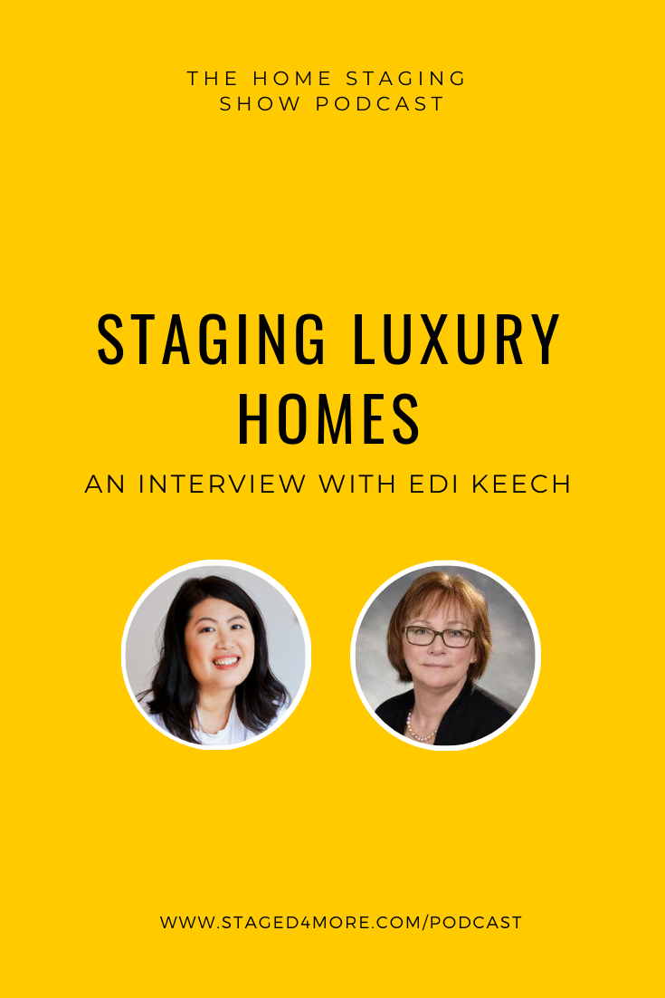 Staging Luxury Homes: an Interview with Edi Keech