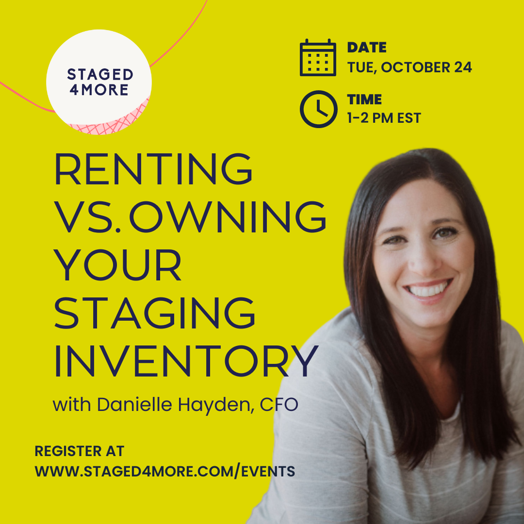 Renting vs. owning your staging inventory. Home Staging Business Workshop with Staged4more