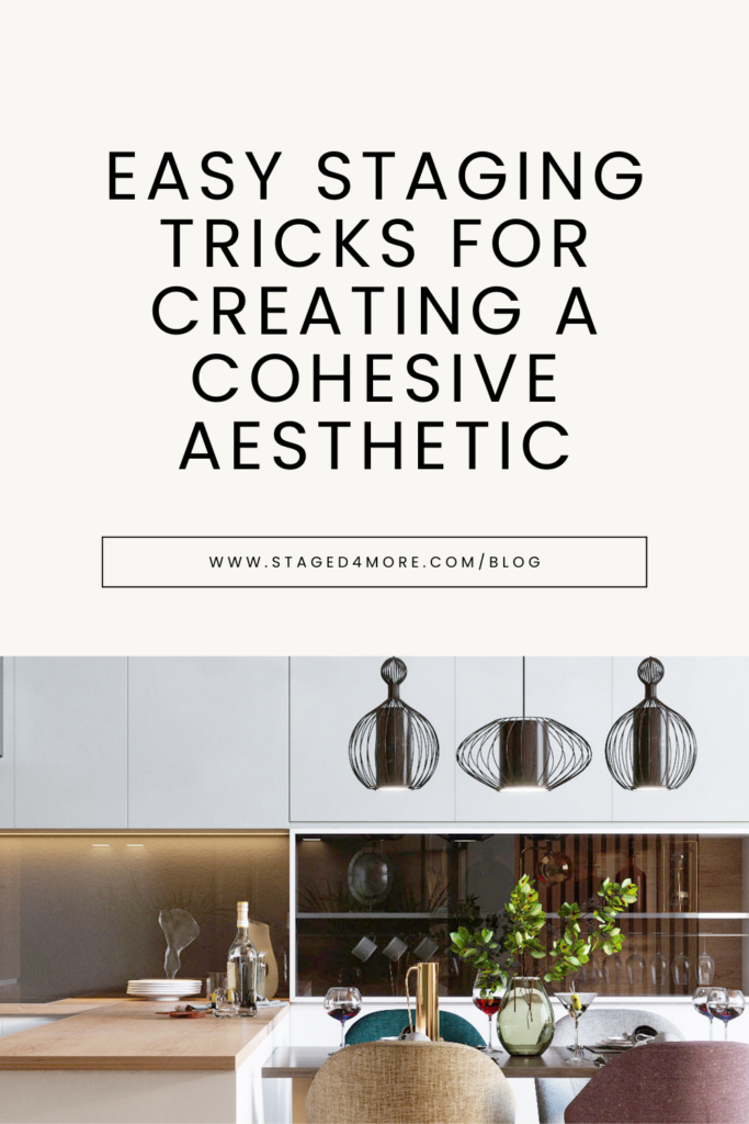 Easy Staging Tricks for Creating a Cohesive Aesthetic